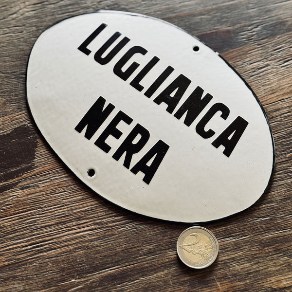 LUGLIANCA NERA – Enameled Sign