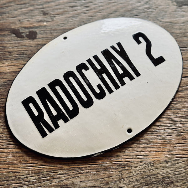 RADOCHAY 2 – Enameled Sign