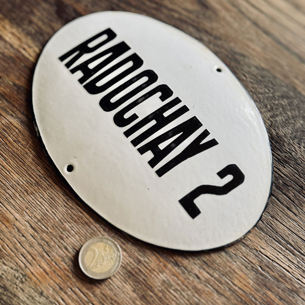 RADOCHAY 2 – Enameled Sign