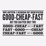Good Cheap Fast - MR CUP
